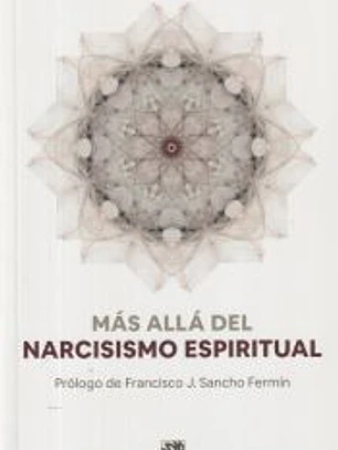 Más allá del narcisismo espiritual