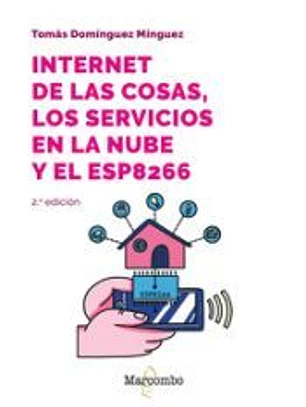 Internet de las cosas, los servicios en la nube y el ESP8266