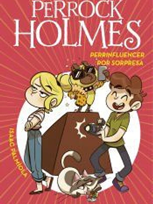 Perrinfluencer por sorpresa (Serie Perrock Holmes 15)