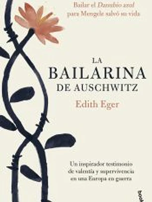 La bailarina de Auschwitz: Una inspiradora historia de valentía y supervivencia