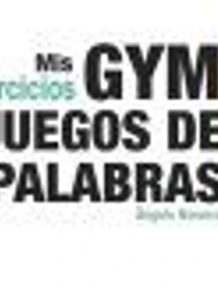 Mis ejercicios GYM JUEGOS DE PALABRAS