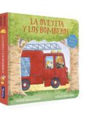La ovejita y los bomberos (La ovejita que vino a cenar. Libro de cartón)