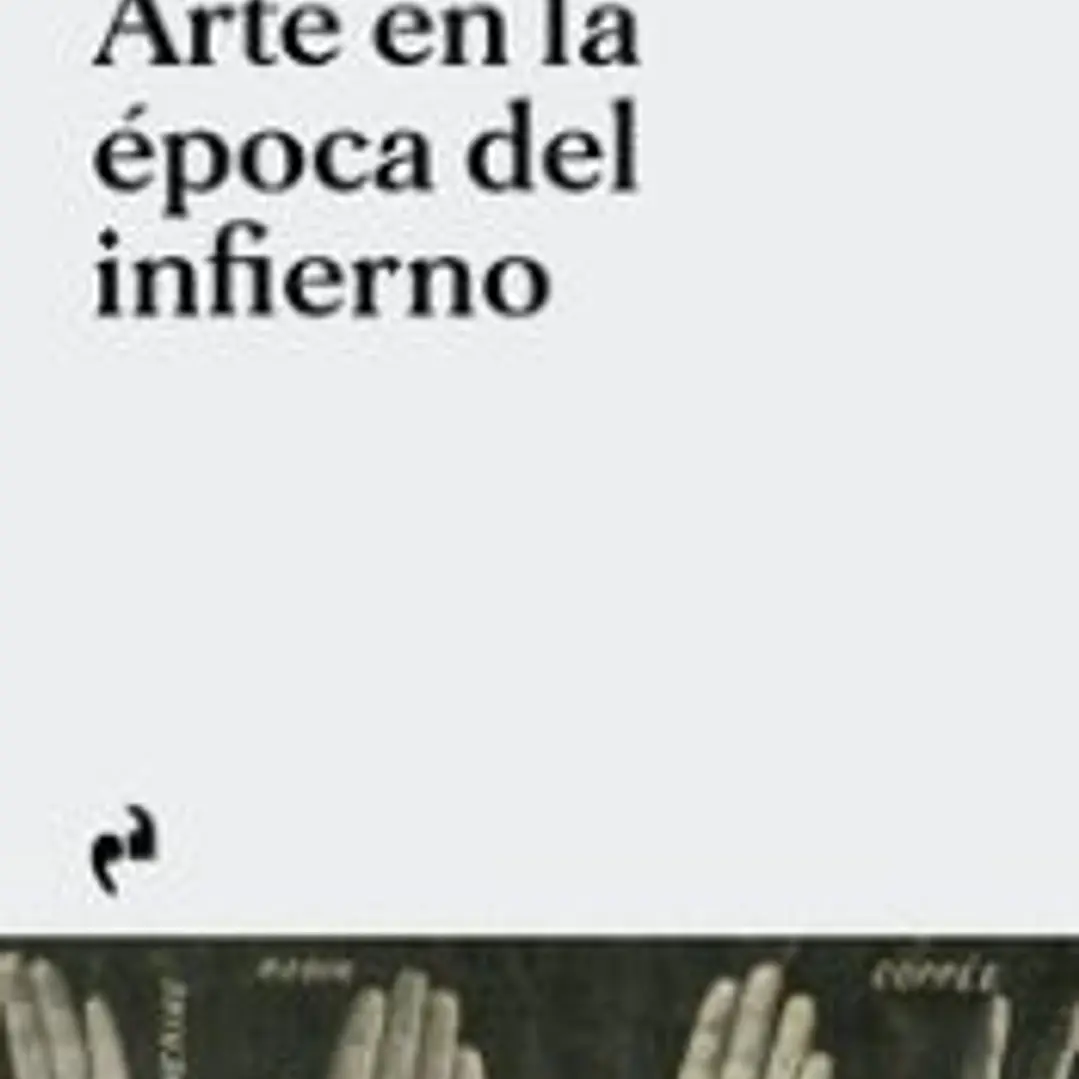 ARTE EN LA EPOCA DEL INFIERNO 1