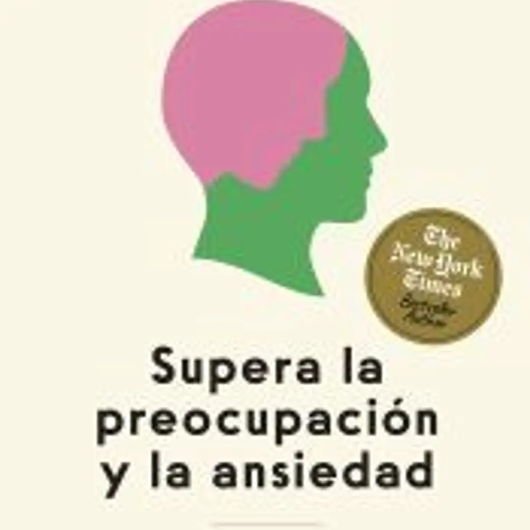 Supera la Preocupación y la Ansiedad (Conquer Worries and Anxiety Spanish Edition) 1