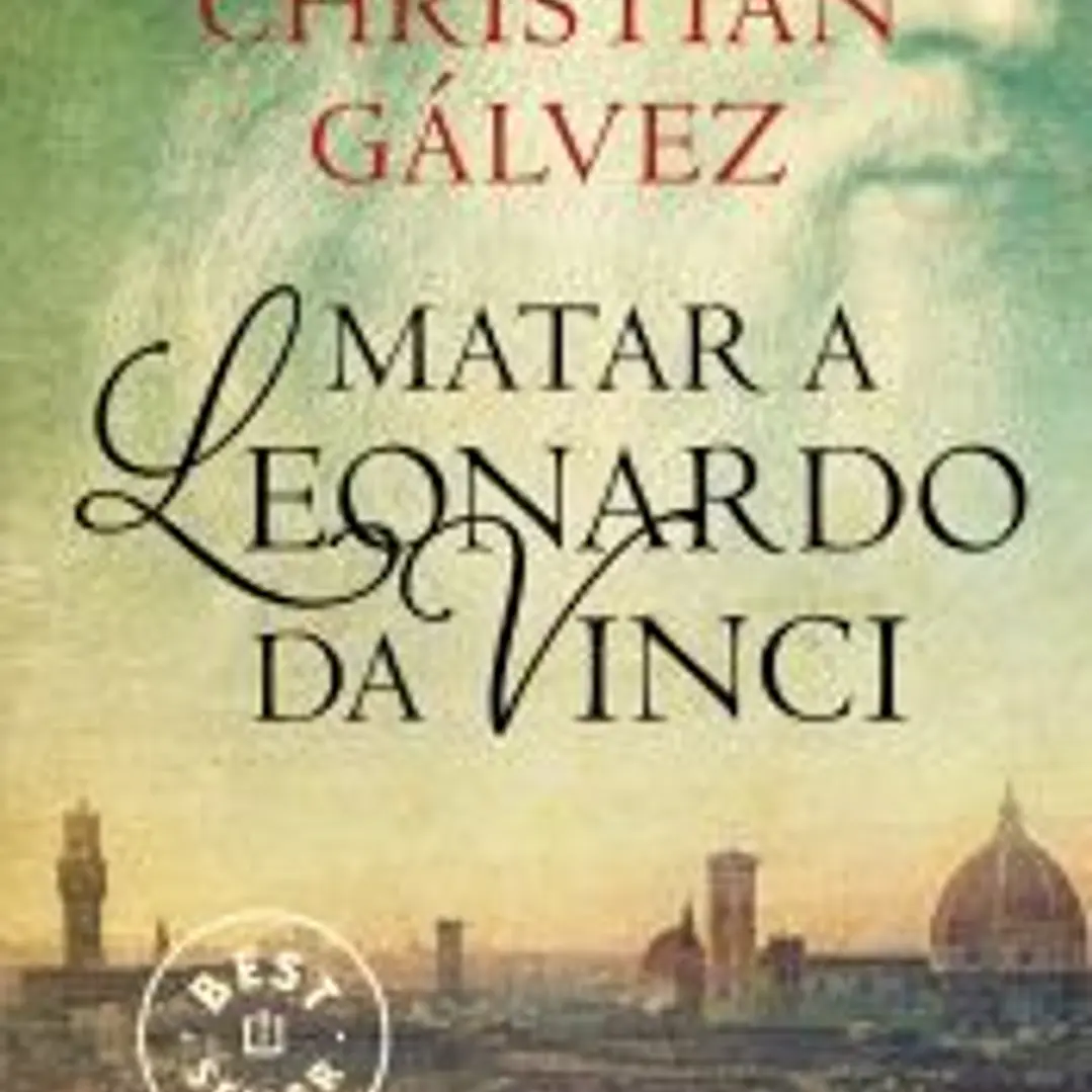 Matar a Leonardo da Vinci 1