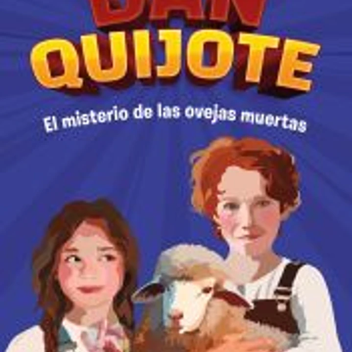 DAN QUIJOTE: EL MISTERIO DE LAS OVEJAS MUERTAS 1