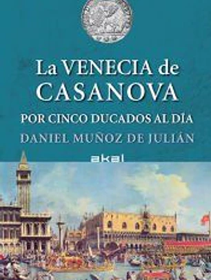 La Venecia de Casanova por cinco ducados al día
