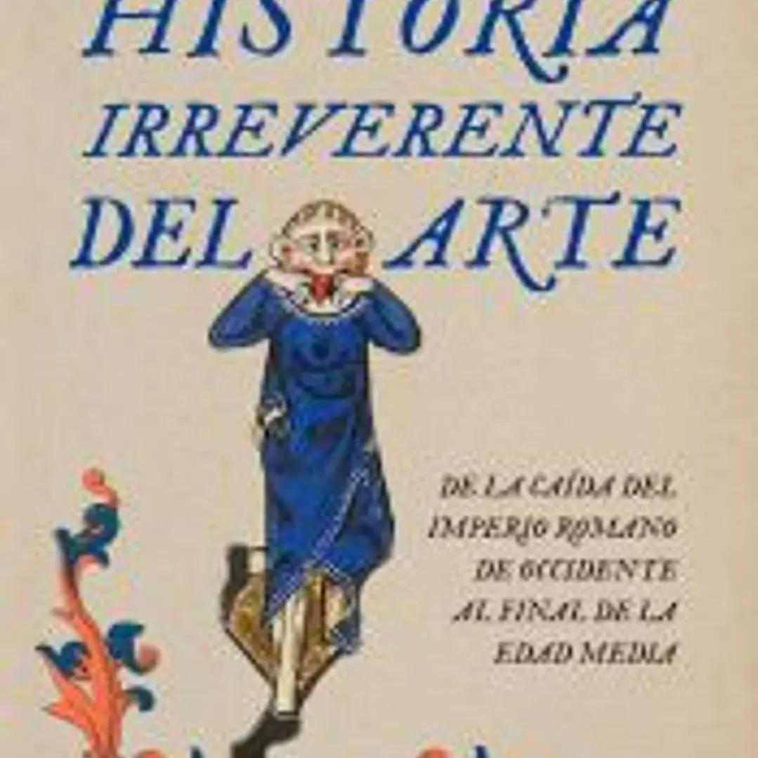 Historia irreverente del arte 1