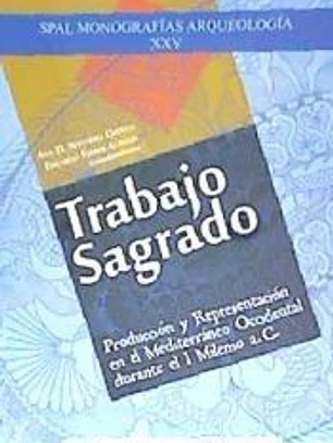 Trabajo sagrado. Producción y Representación en el Mediterráneo Occidental durante el I Milenio a. C