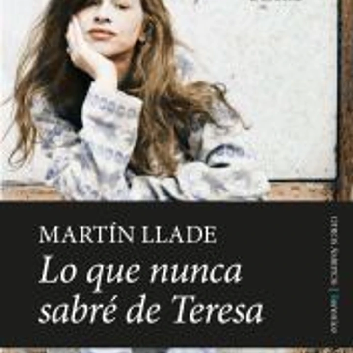 Lo que nunca sabré de Teresa 1
