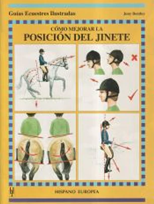 Cómo mejorar la posición del jinete (Guías ecustres ilust.)
