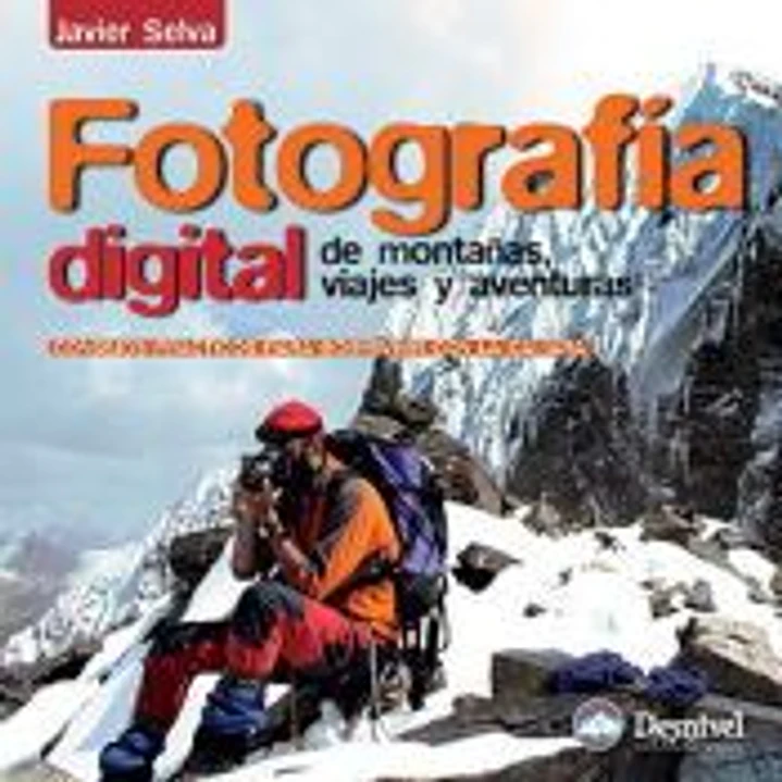 Fotografía digital de montañas, viajes y aventuras: consejos prácticos para sobrevivir con la cámara 1