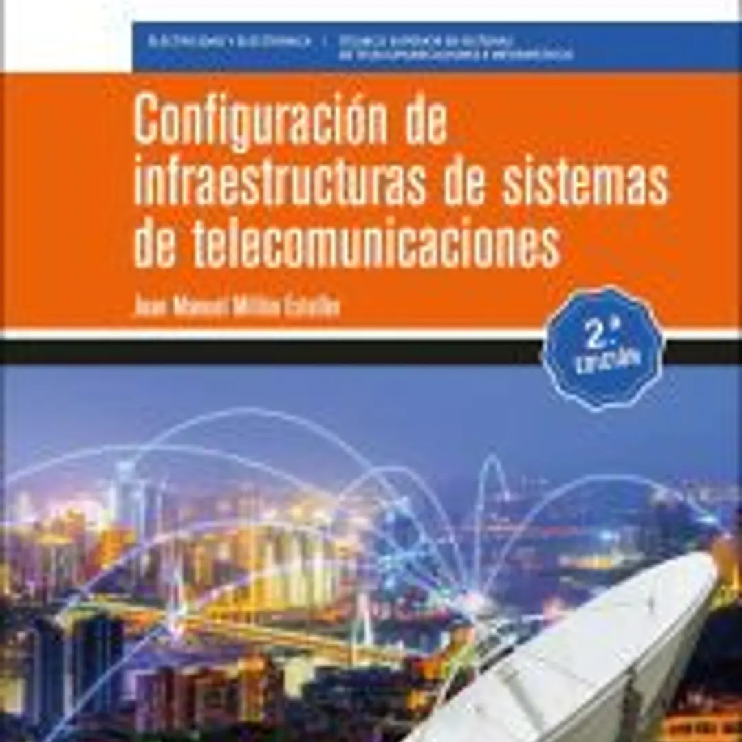 Configuración de infraestructuras de sistemas de telecomunicaciones 2.ª edición 1