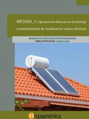 MF2050_1 Operaciones básicas en el montaje y mantenimiento de instalaciones solares térmicas