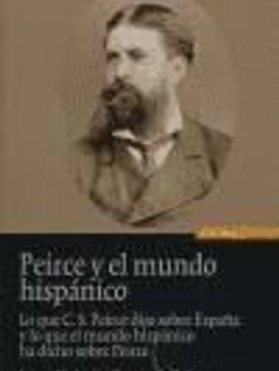 Peirce y el mundo hispánico