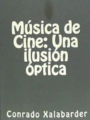 Musica de Cine: Una Ilusion Optica