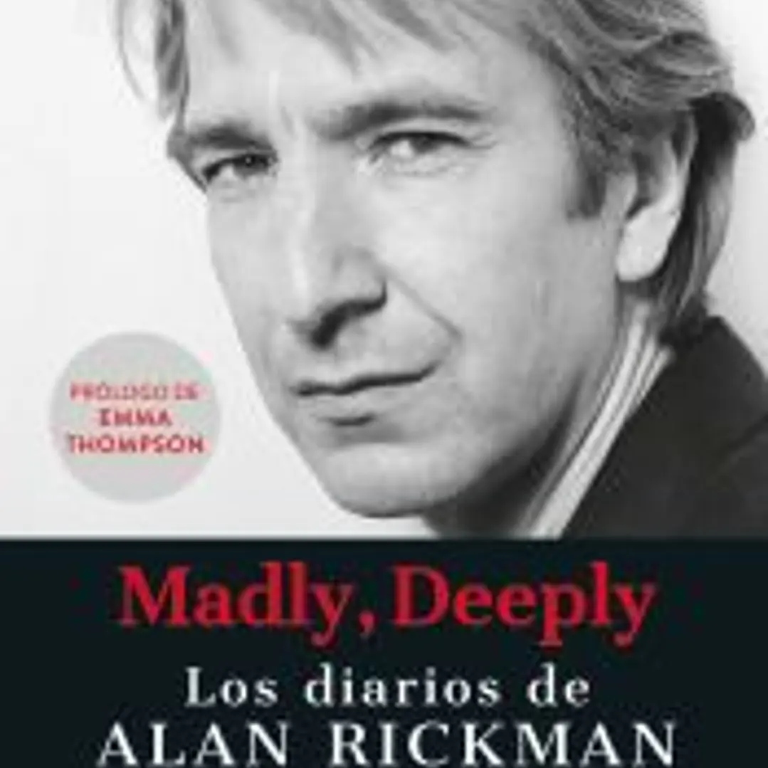 Madly, Deeply. Los diarios de Alan Rickman 1
