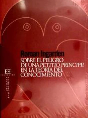 Sobre el peligro de una Petitio Principii en la teoría del conocimiento