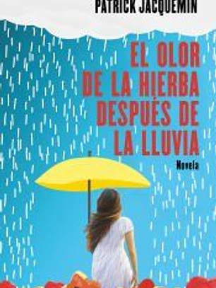 El olor de la hierba después de la lluvia