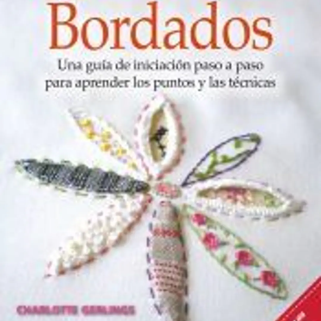 Bordados: una guía de iniciación paso a paso para aprender los puntos y las técnicas 1