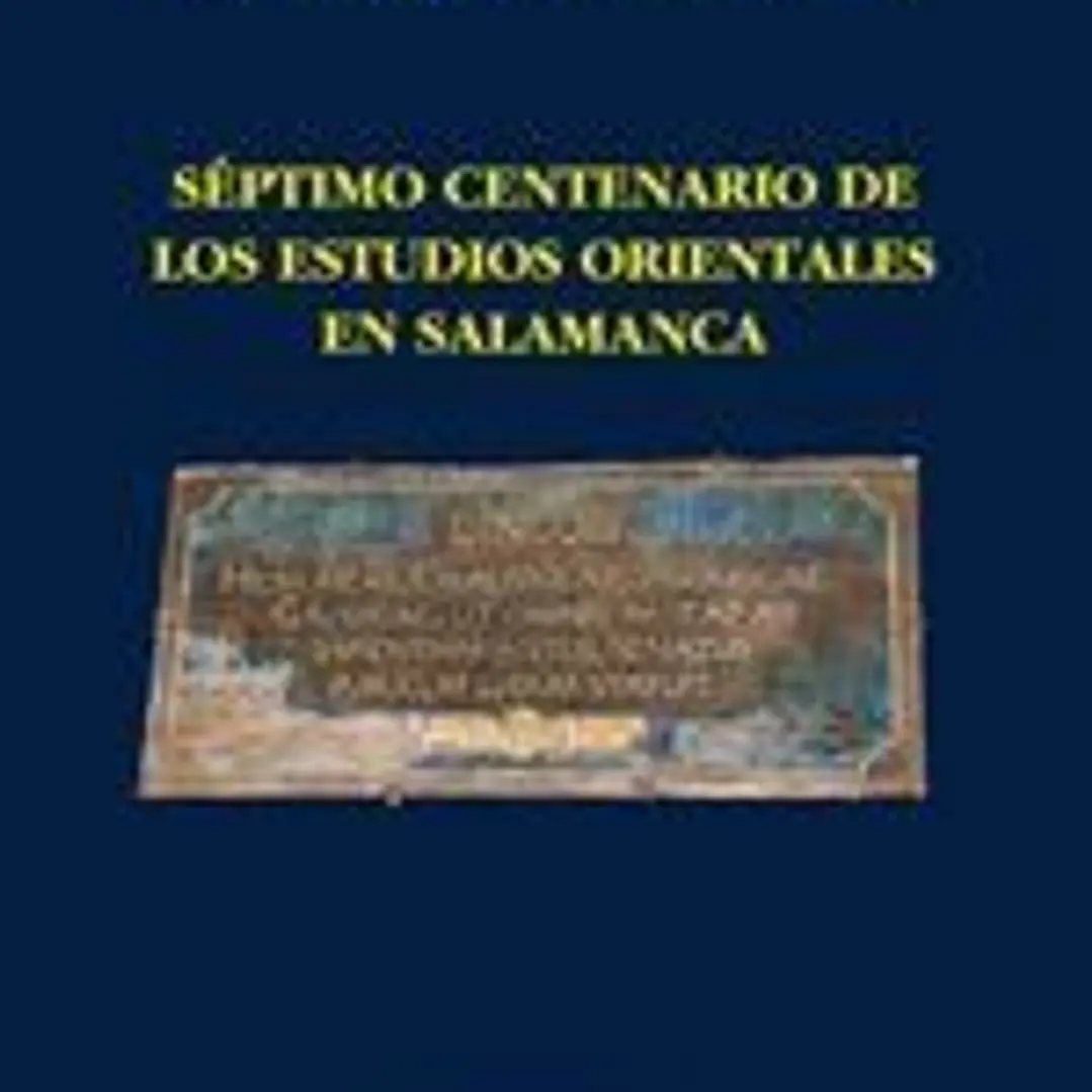 Séptimo Centenario de los Estudios Orientales en Salamanca 1