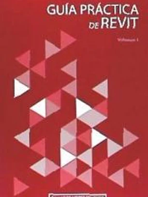 Guia Practica de Revit: Volumen 1