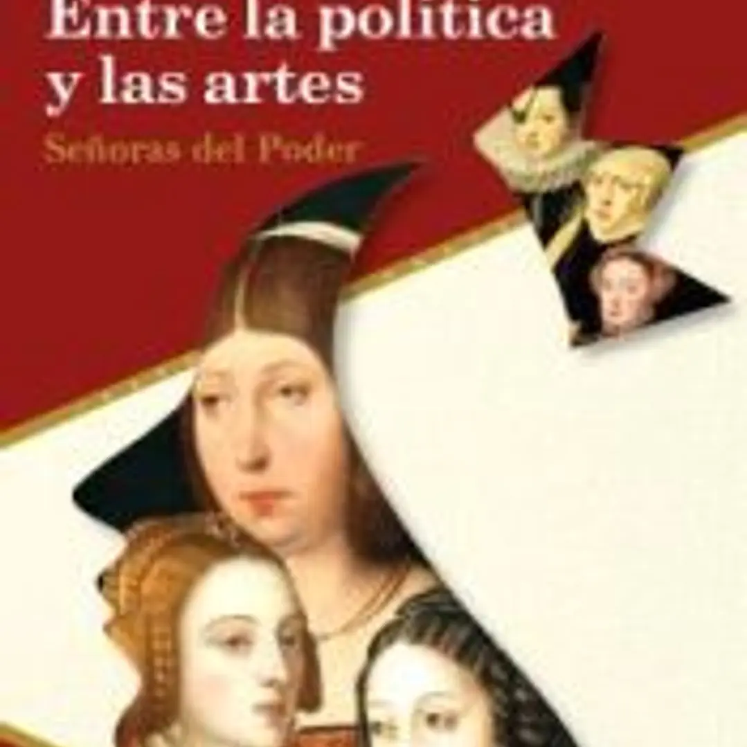 Entre la política y las artes: señoras del poder 1