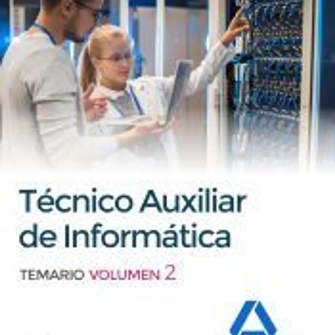 Técnicos auxiliares de informática. Temario volumen 2 1