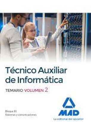 Técnicos auxiliares de informática. Temario volumen 2