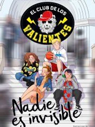 El Club de los Valientes - Nadie es invisible