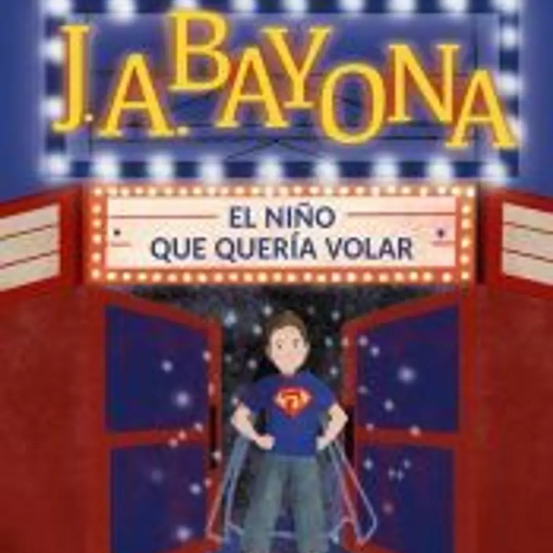 J. A. Bayona: el niño que quería volar 1