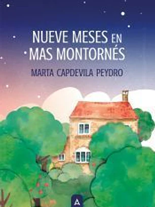 Nueve meses en Mas Montornés