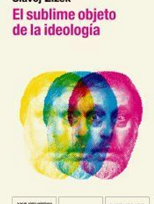 EL SUBLIME OBJETO DE LA IDEOLOGÍA