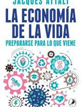 La economía de la vida: Prepararse para lo que viene