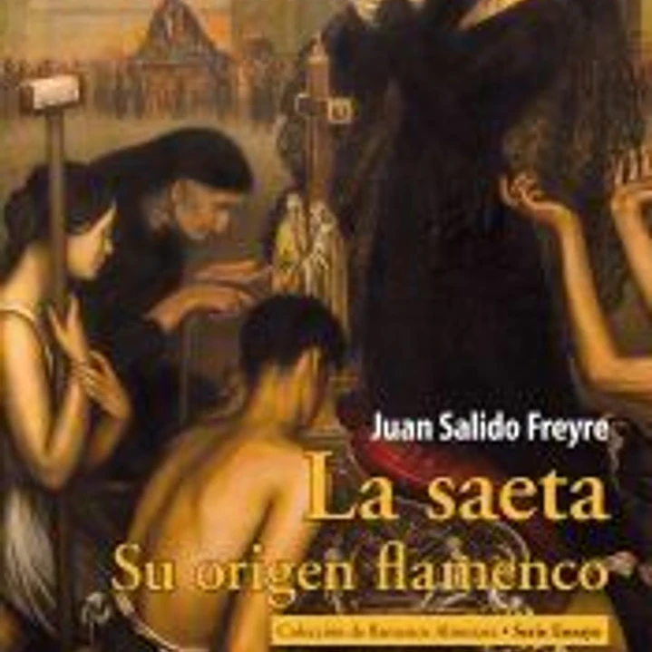 SAETA, LA. SU ORIGEN FLAMENCO 1