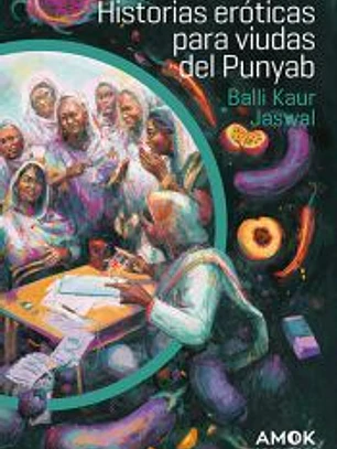 Historias eróticas para viudas del Punyab
