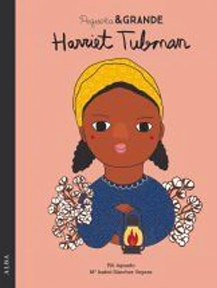 Pequeña & Grande Harriet Tubman