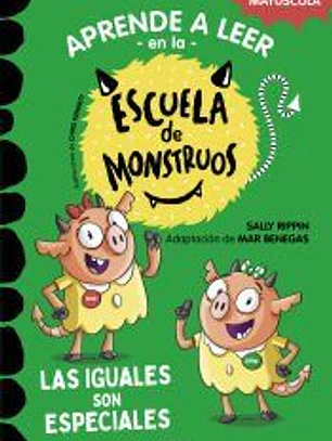 Aprender a leer en la Escuela de Monstruos 3. Las iguales son especiales (Aprender a leer en la Escuela de Monstruos 3)