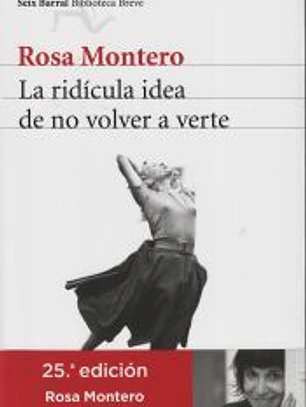 La ridícula idea de no volver a verte