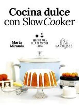 Cocina dulce con Slow Cooker
