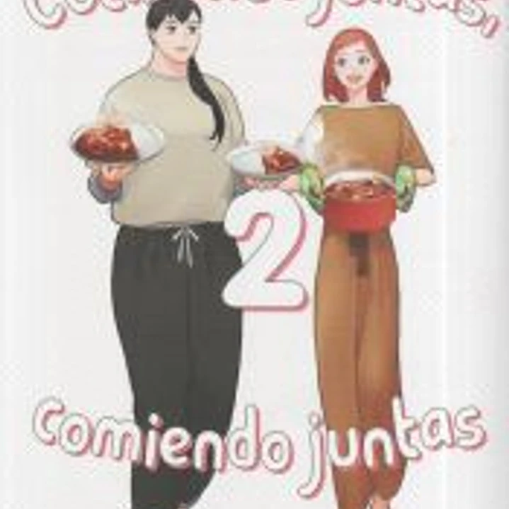 Cocinando juntas, comiendo juntas, vol. 2 1