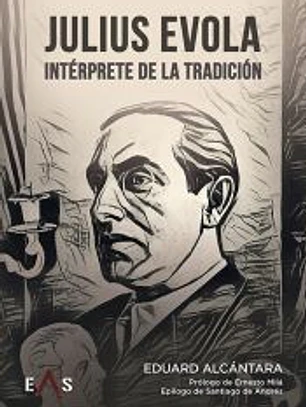 JULIUS EVOLA, INTÉRPRETE DE LA TRADICIÓN