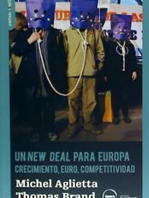 Un new deal para Europa: Crecimiento, Euro, Competitividad