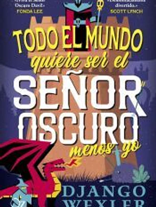 Todo el mundo quiere ser el Señor Oscuro menos yo