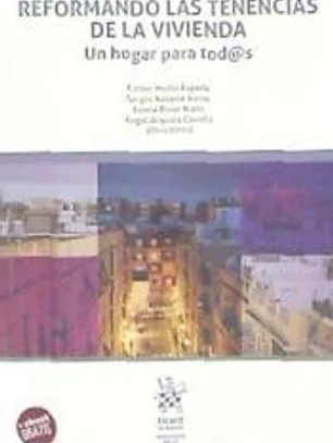 Reformando las Tenencias de la Vivienda. Un Hogar Para Tod@s