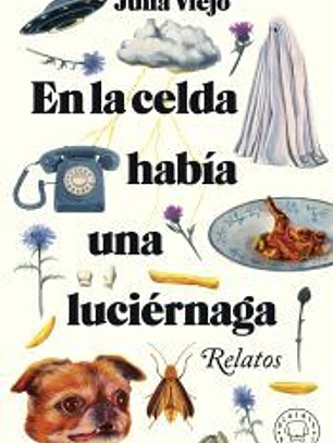 En la celda había una luciérnaga