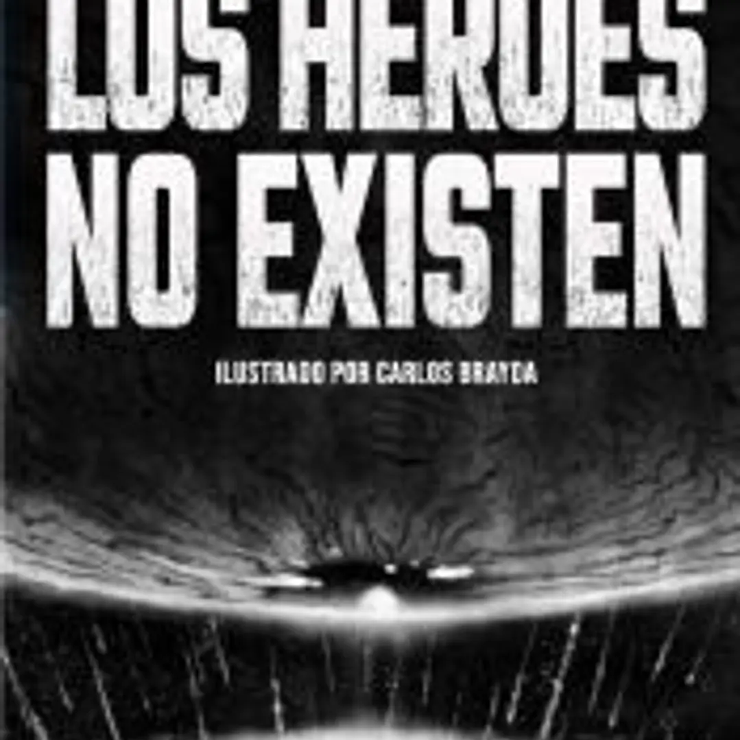 Los héroes no existen 1