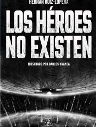 Los héroes no existen