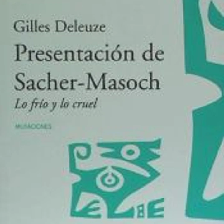 Presentación de Sacher-Masoch : lo frío y lo cruel 1