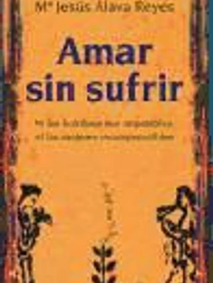 Amar sin sufrir: ni los hombres son imposibles, ni las mujeres incomprensibles